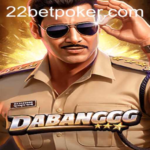 The Exciting World of DABANGGG and 22bet: A Comprehensive Guide
