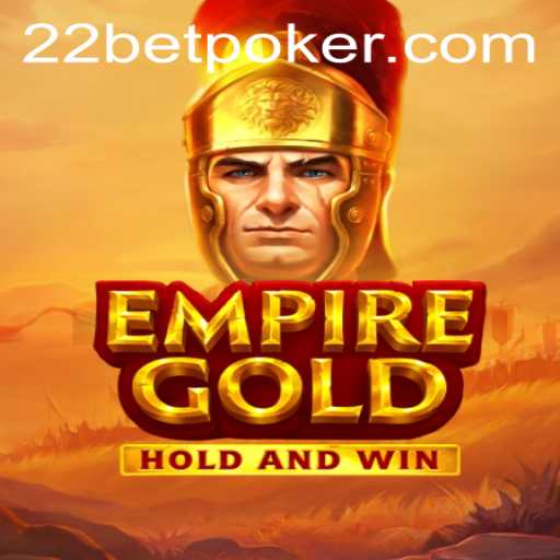 EmpireGold: A New Era in Online Gaming with 22bet